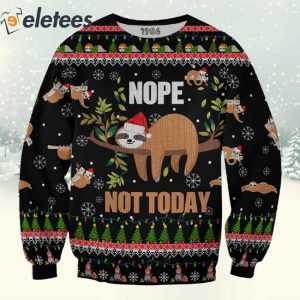 Sloth Nope Not Today 3D Christmas Shirt2