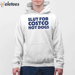 Slut For Costco Hot Dogs Crewneck Sweatshirt 4