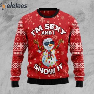 Snowman I'm Sexy And I Snow It Holiday Ugly Christmas Sweater