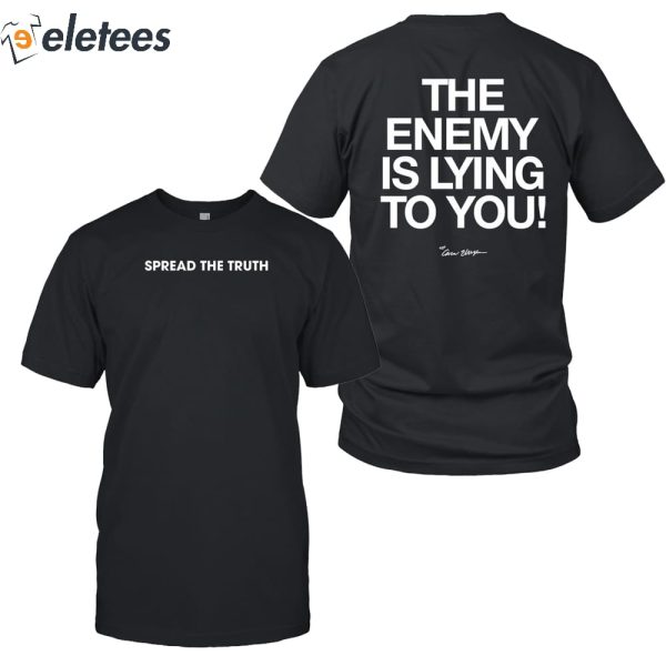 Spread The Truth The Enemy Is Lying To You Hoodie