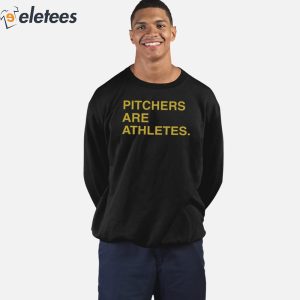 Stephen Schoch Pitchers Are Athletes Shirt 2