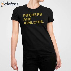 Stephen Schoch Pitchers Are Athletes Shirt 5