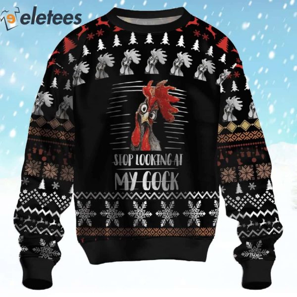 Stop Looking At My Cock Ugly Christmas Sweater