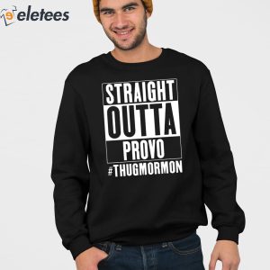 Straight Outta Provo Thugmormon Shirt 2