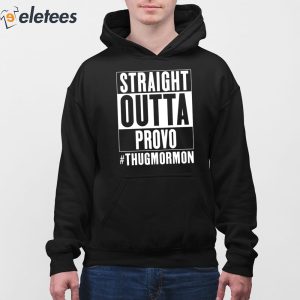 Straight Outta Provo Thugmormon Shirt 3