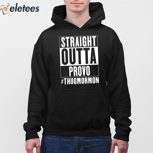 Straight Outta Provo Thugmormon Shirt