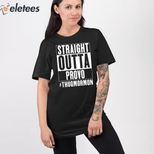 Straight Outta Provo Thugmormon Shirt 4