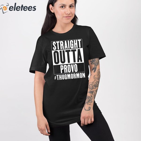 Straight Outta Provo Thugmormon Shirt