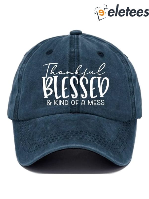 Thankful Blessed & Kind of A Mess Print Baseball Cap