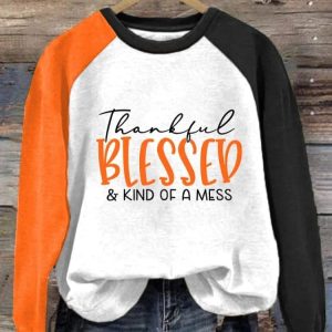 Thankful Blessed & Kind of A Mess Sweatshirt