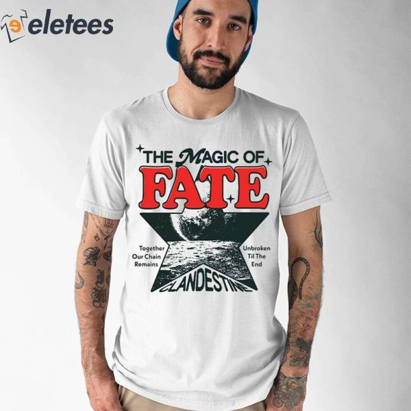 The Magic Of Fate Together Our Chain Remains Unbroken Til The End Shirt