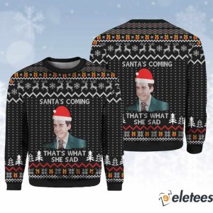 The Office Santa’s Coming That’s What She Said Christmas Sweater