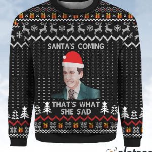 The Office Santas Coming Thats What She Said Christmas Sweater 2