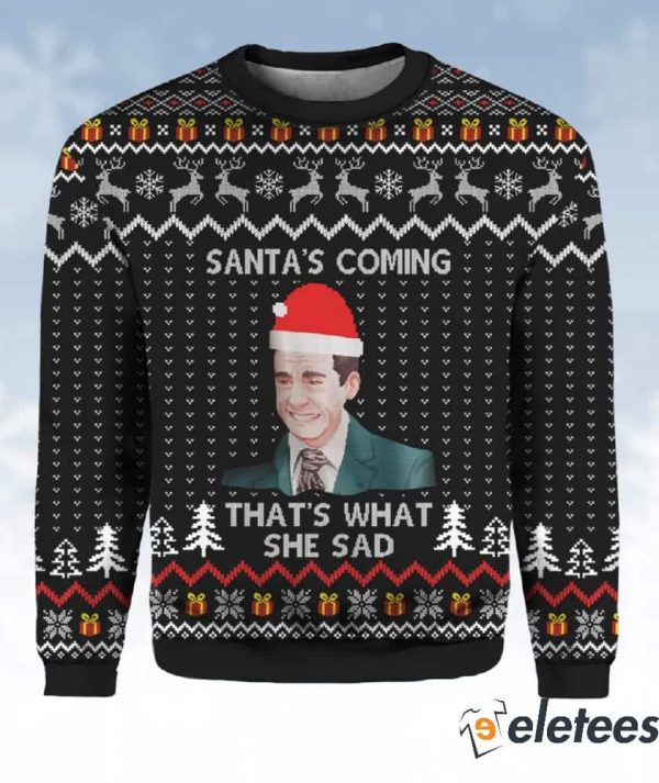 The Office Santa’s Coming That’s What She Said Christmas Sweater