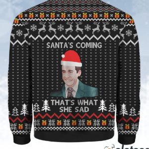 The Office Santas Coming Thats What She Said Christmas Sweater 3