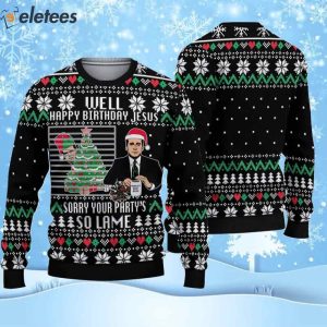 The Office Well Happy Birthday Jesus Sorry Your Party's So Lame Ugly Christmas Sweater