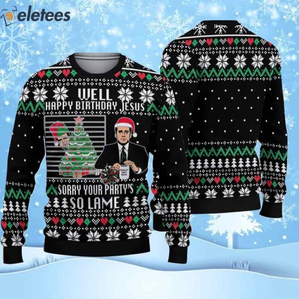The Office Well Happy Birthday Jesus Sorry Your Party’s So Lame Ugly Christmas Sweater