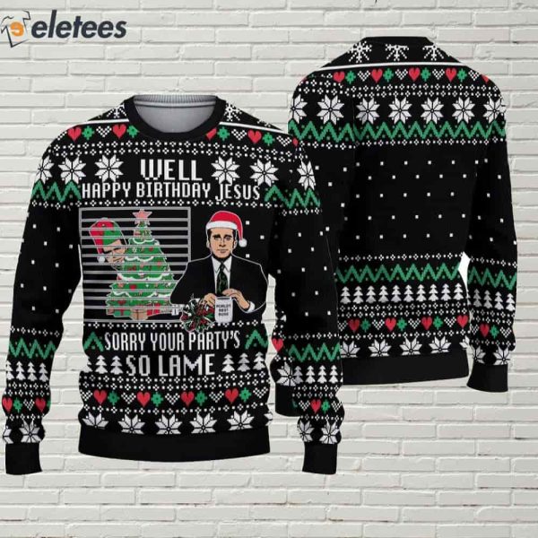 The Office Well Happy Birthday Jesus Sorry Your Party’s So Lame Ugly Christmas Sweater