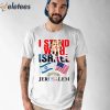 Trump I Stand With Israel Jerusalem Shirt