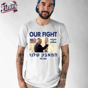 Trump Our Fight Support Israel Shirt 1