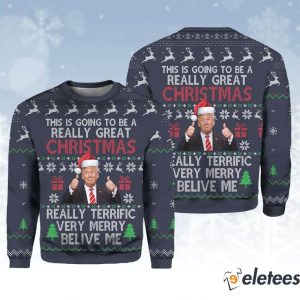 Trump This Is Going To Be A Really Great Christmas Sweater 1