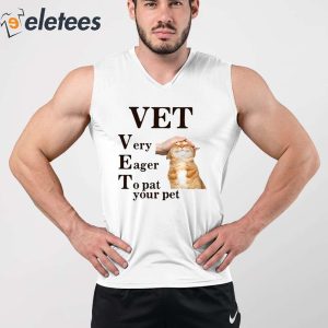 Vet Very Eager To Pat Your Pet Shirt 2