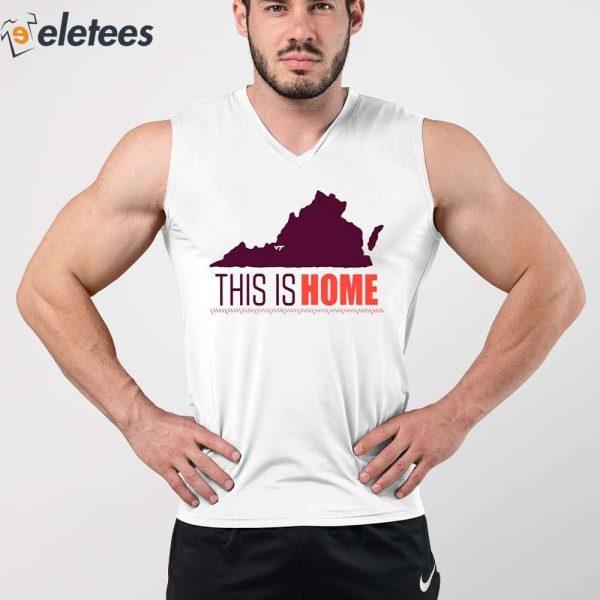 Virginia Tech Football Win This Is Home Shirt