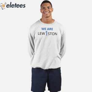 We Are Lewiston Shirt 2