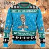 What Do You Wanna Do With Your Life Ugly Christmas Sweater