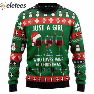 Wine Just A Girl Who Loves Wine At Christmas Ugly Sweater