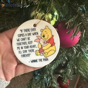Winnie The Pooh If There Ever Comes A Day Ornament1