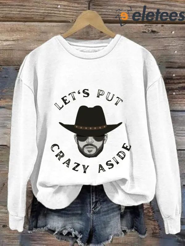 Women’S Let’s Put Crazy Aside Print Casual Sweatshirt