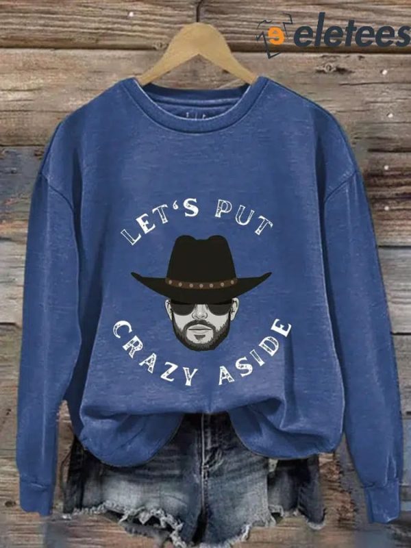 Women’S Let’s Put Crazy Aside Print Casual Sweatshirt