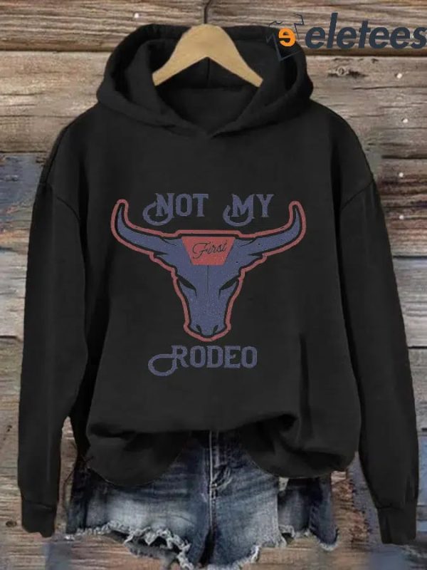 Women’S Not My First Rodeo Printed Hoodie