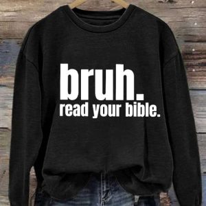 Women's Casual Bruh Read Your Bible Printed Long Sleeve Sweatshirt