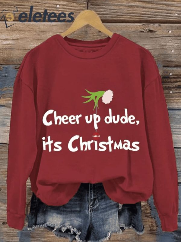 Women’s Cheer Up Dude It’s Christmas Green Monster Print Sweatshirt