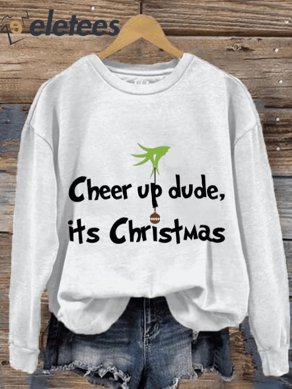 Women’s Cheer Up Dude It’s Christmas Green Monster Print Sweatshirt