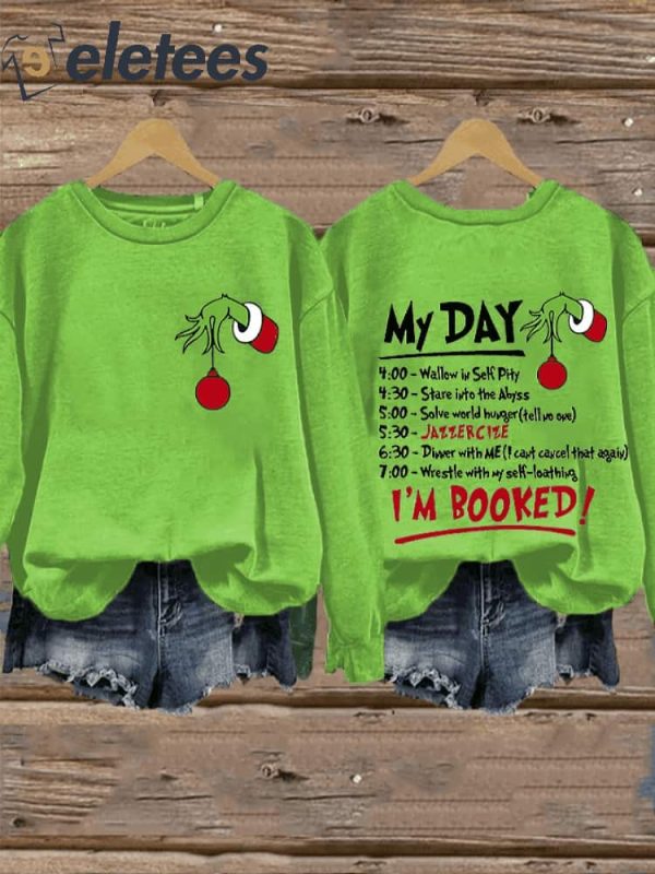 Women’s Funny Christmas My Day! I’m Booked Casual Sweatshirt