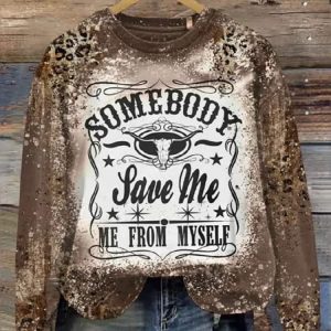 Women’s Vintage Western Somebody Save Me Me From Myself Print Sweatshirt