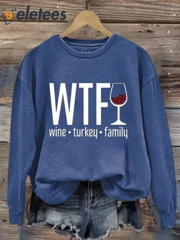 Women’s WTF Wine Turkey Family Round Neck Casual Sweatshirt