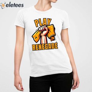 Yinzz Play Renegade Shirt 5