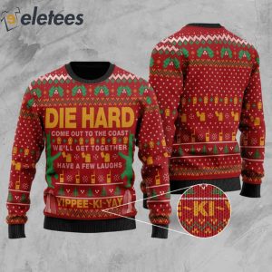 Yippee Ki Yay Come Out To The Coast We’ll Get Together Ugly Christmas Sweater