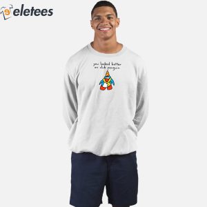 You Looked Better On Club Penguin Shirt 2