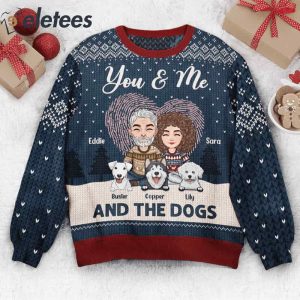 You Me And The Dogs Custom Name Ugly Christmas Sweater