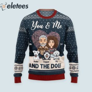 You Me And The Dogs Custom Name Ugly Christmas Sweater1