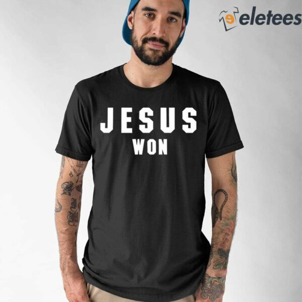 Grace Turk Jesus Won Shirt