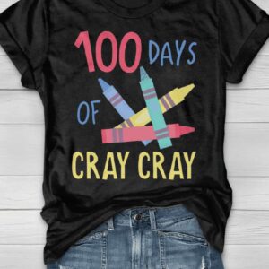 100 Days Of Cray Cray Print Shirt