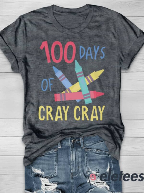 100 Days Of Cray Cray Print Shirt