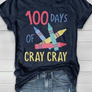 100 Days Of Cray Cray Print Shirt2