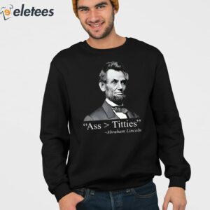 Abraham Lincoln Ass Titties Abraham Lincoln Shirt 4